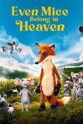 Even Mice Belong in Heaven